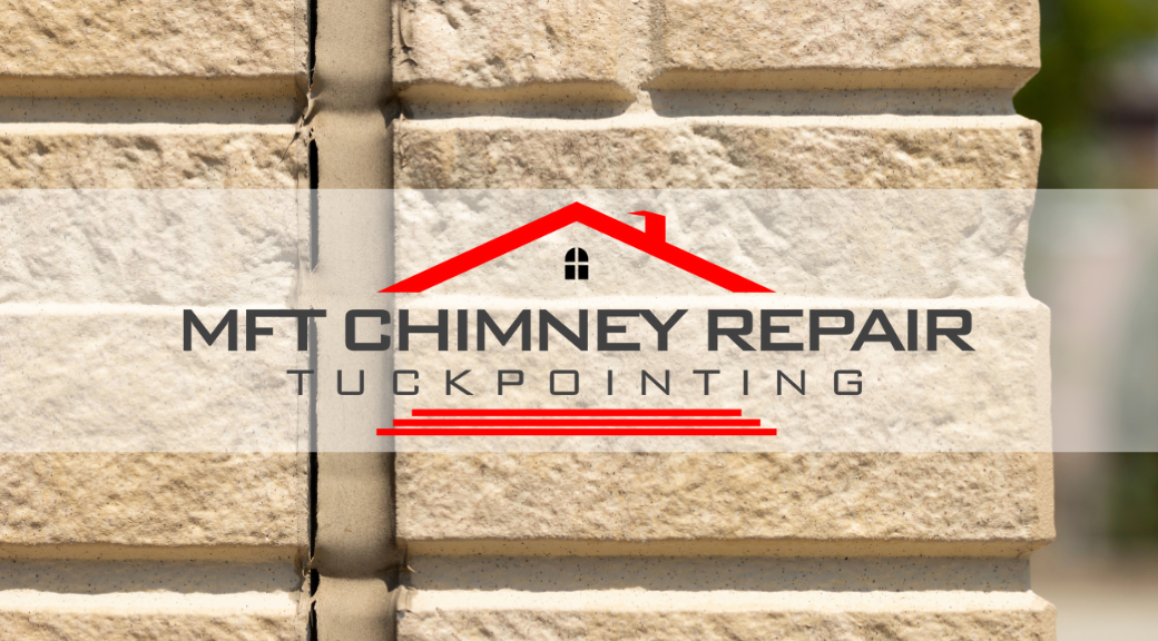 Mft Chimney Repair Tuckpointing cover photo